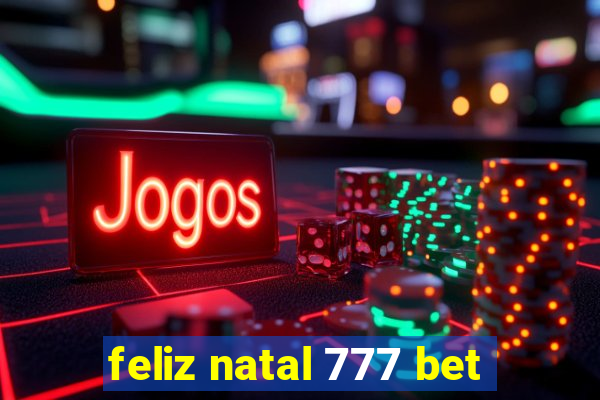 feliz natal 777 bet